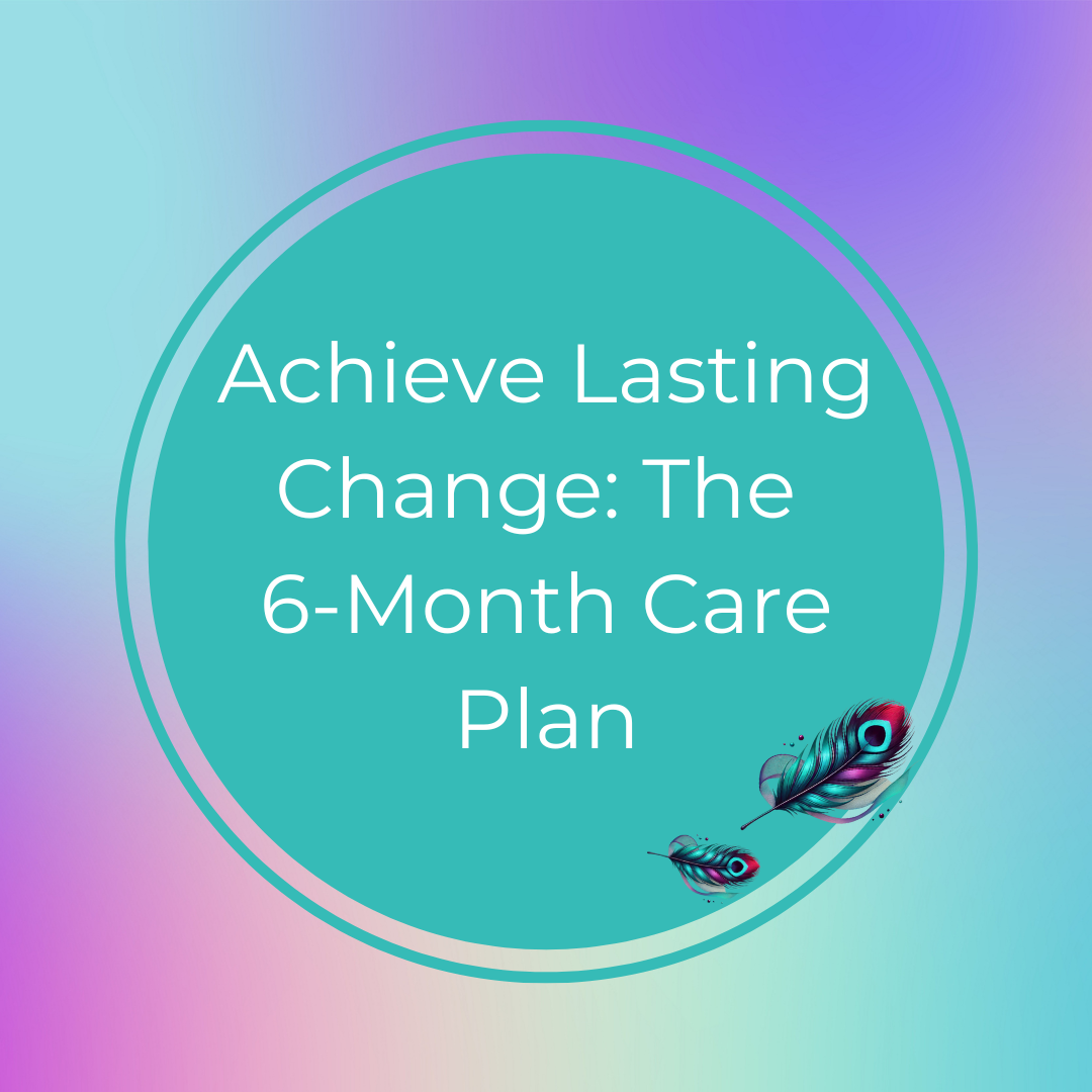 6-Month Care Plan